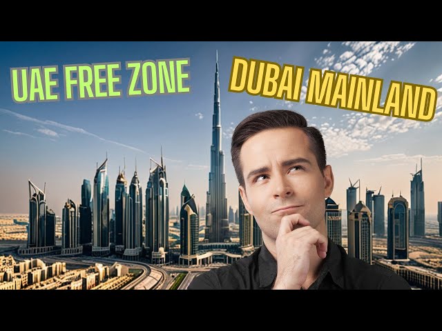 🏢 UAE Free Zone vs. Dubai Mainland – Which is Right for You? 🇦🇪