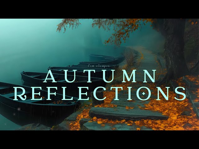 Misty Autumn Lakeside Reflections | Dark Academia Piano Music for Relaxation & Study