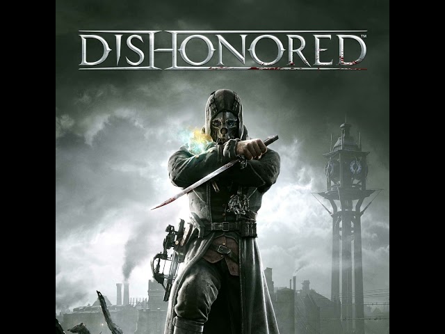 22 - Bonus Episode: Dishonored Video Game