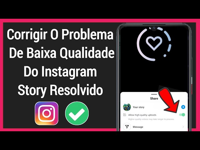 Como corrigir o problema de baixa qualidade do Instagram Story |Carregar histórias de ALTA qualidade