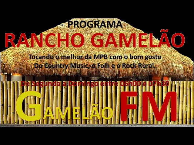 Country Music mesclado com o Rock Rural e a Musica Popular Brasileira só no Programa Ranho Gamelão