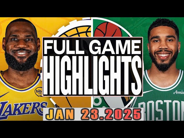 Los Angeles Lakers Vs Boston Celtics Full Game Highlights Jan 23,2025 NBA Season 2024-25