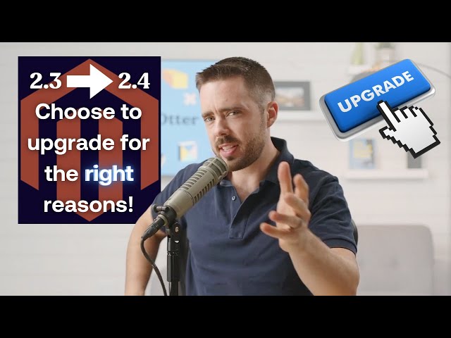 I call BS on why most say you should upgrade to Magento 2.4 (Adobe Commerce)
