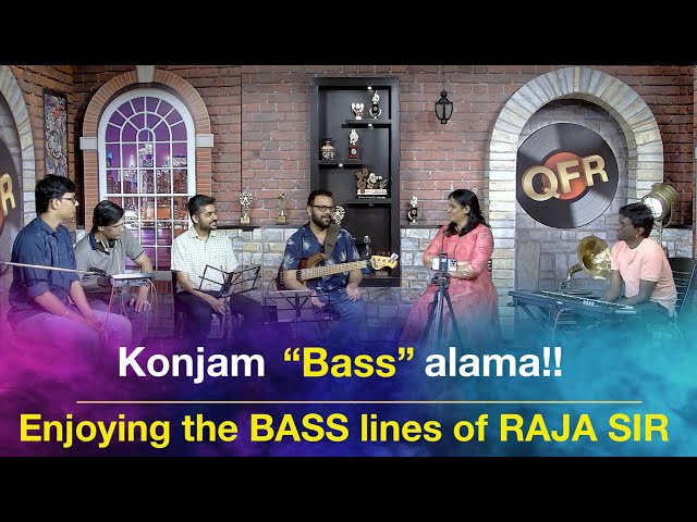 #QFR SPECIAL | KONJAM "BASS" ALAMA | ENJOYING THE BASS LINES OF RAJA SIR