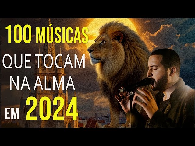 100 MUSICAS GOSPEL MAIS TOCADAS EM 2024 🌏Canções Gospel que Elevam a Fé em Deus