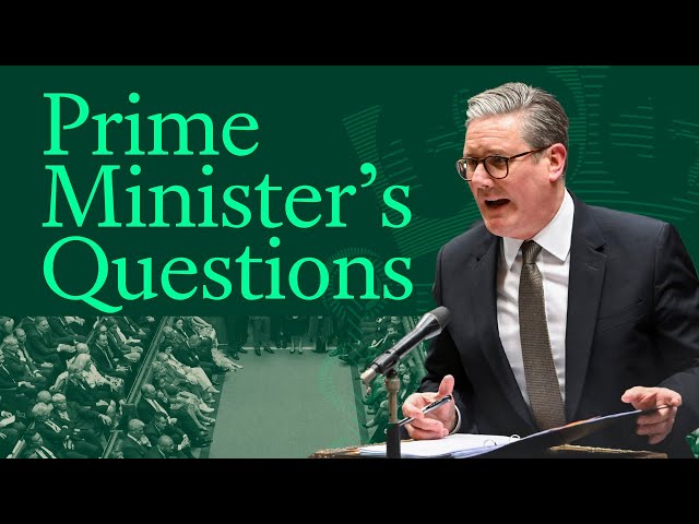 Prime Minister's Questions (PMQs) -  12 February 2025