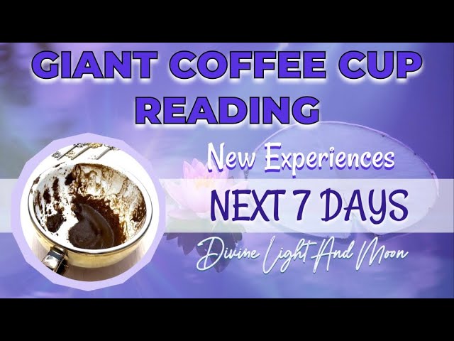 EVERYTHING IS WORKING OUT FOR YOUR HIGHEST GOOD! 🌺 NEXT 7 DAYS ☀️ Giant Coffee Cup Reading ☕️