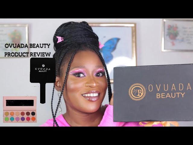 OVUADA BEAUTY PRODUCT REVIEW