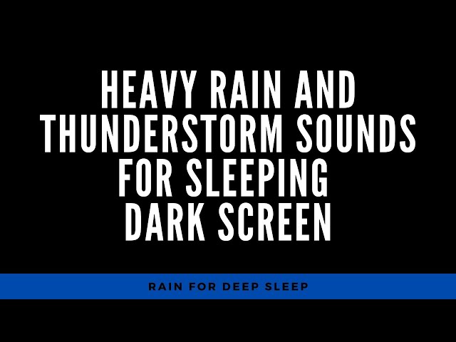 Heavy rain and thunderstorm sounds for sleeping dark screen