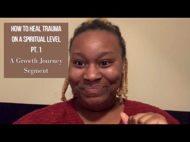 HOW TO HEAL TRAUMA ON A SPIRITUAL LEVEL | PART 1