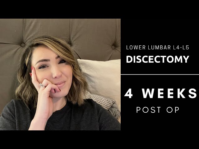 Lower Lumbar Discectomy L4-L5 | 4 Weeks Post Op