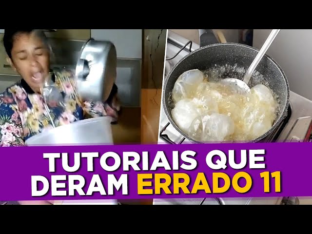 Tutoriais que Deram Errado Episódio 11