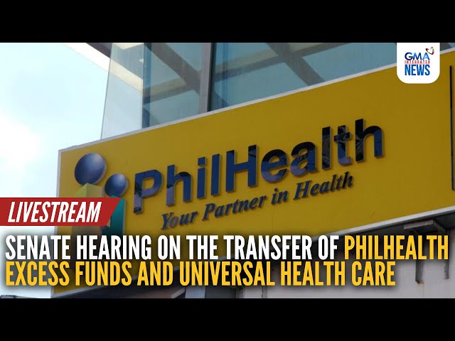 LIVE: Senate hearing on the transfer of PhilHealth excess funds... | GMA Integrated News - Replay