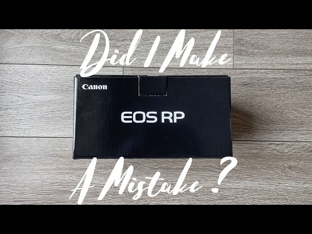 Did I Make A Mistake!? | Canon EOS RP In 2020