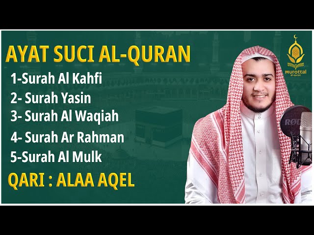 QURAN MERDU (Al Kahfi,YASSEN,ARRAHMAN,ALWAQIAH,ALMULK) Penenang Hati dan Pikiran | By ALAA AQEL