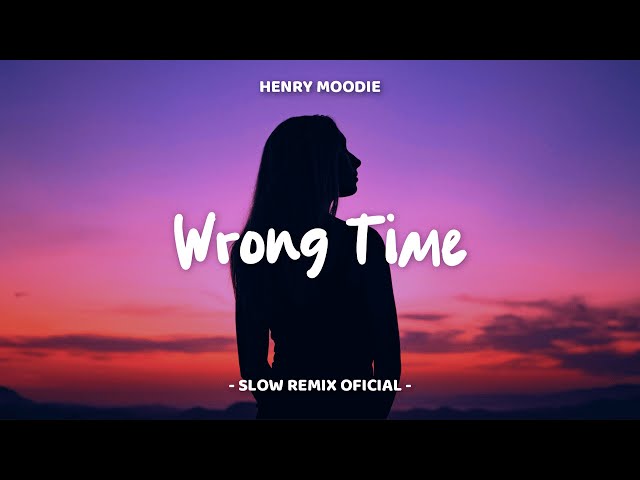 DJ Slow Remix Cocok Menemani Perjalanan Anda! Wrong Time ( Slow Remix Official )