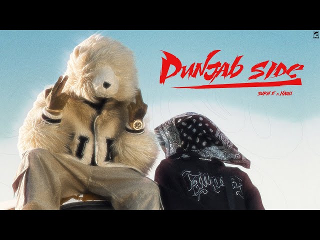 Punjab Side - Sukh-E x Nagii | Prod. by Mnltx | Official Music Video