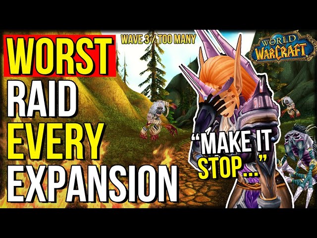 The WORST Raid Of EVERY WoW Expansion | World of Warcraft