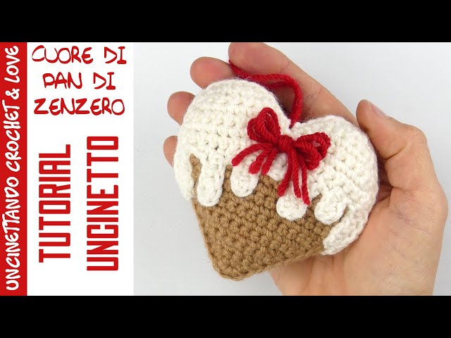 Come fare un Cuore di pan di zenzero all'Uncinetto - Tutorial passo a passo