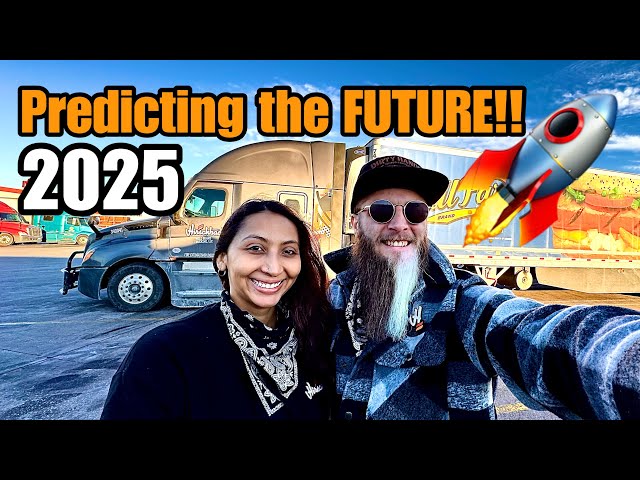 005 Will the Economy be Better in 2025? Day in the Life Trucking Vlog!