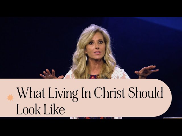 Does Your Life Look New in Christ? | Beth Moore