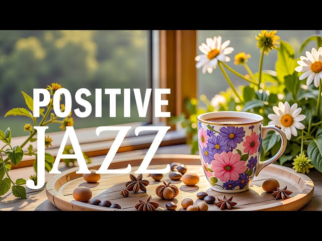 Relaxing Lightly Morning Jazz Music & Bossa Nova Piano positive for Studying, Working, Stress-Free