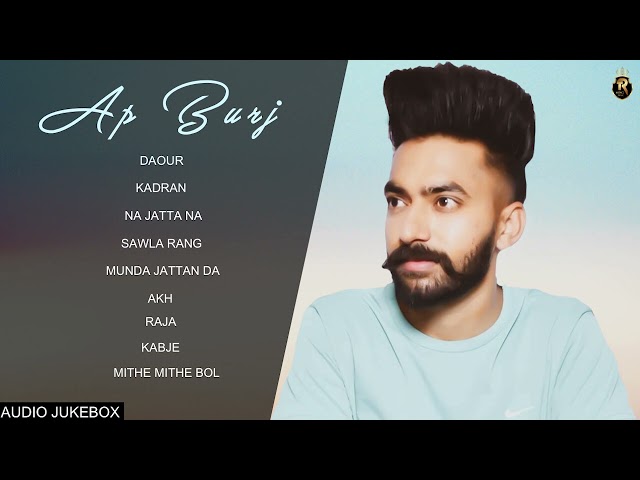 Ap Burj All Songs | Audio Jukebox | Best Of Ap Burj All Hits Songs | Latest Punjabi Sad Songs