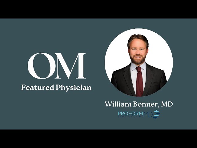 OM Featured Physician: William Bonner, MD