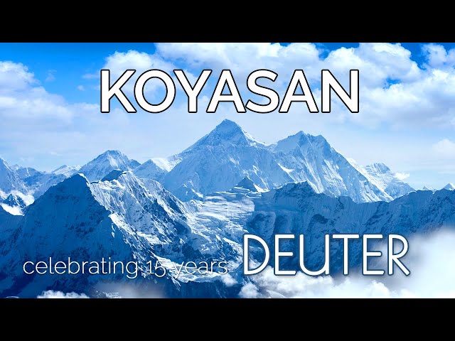 Koyasan by Deuter | 15th Anniversary of Koyasan: Reiki Sound Healing