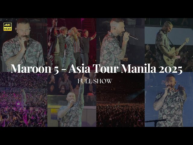 Maroon 5 - Asia Tour Manila 2025 (4K Full Concert)