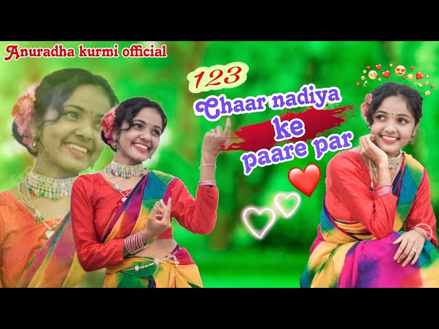 123 Chaar nadiya ke paare par// Sk sonu turi & Laxmi Dubey//Cover dance💃 by Anuradha kurmi