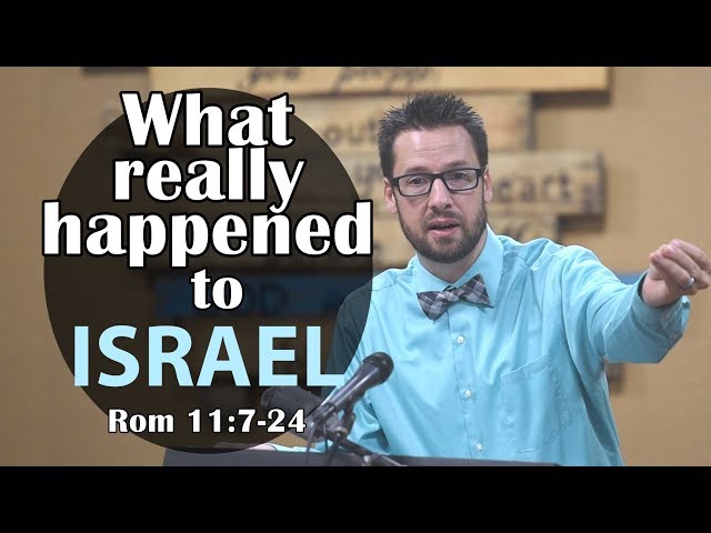 What Is God's Plan for ISRAEL: Romans 11:7-24