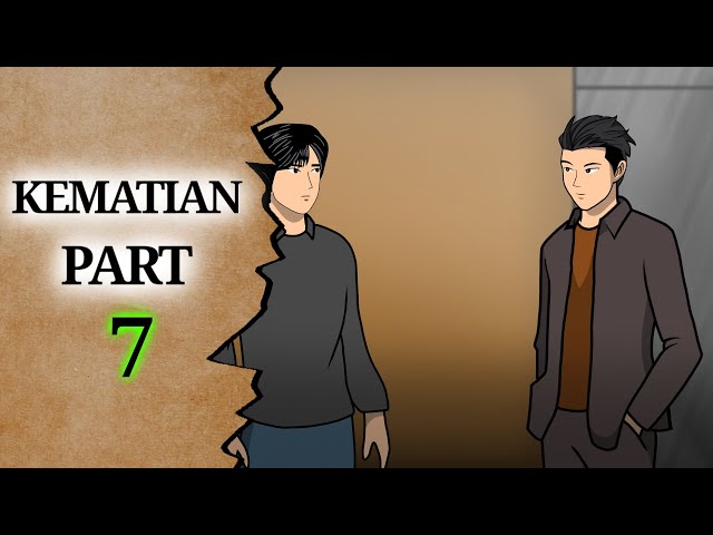 KEMATIAN PART 7 - DRAMA ANIMASI TERBARU