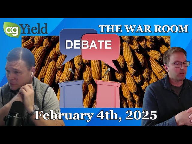 The ongoing corn acres debate: what farmers need to know. | War Room: Tuesday, February 4th, 2025