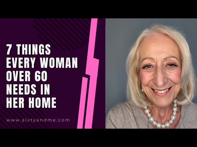 7 Things Every Woman Over 60 Needs in Her Home