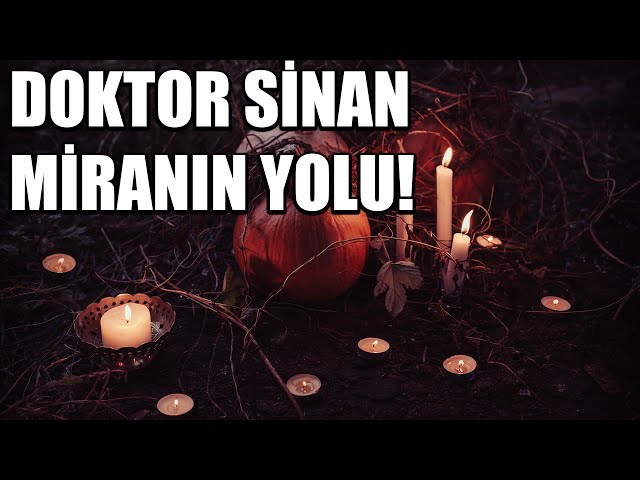 DOKTOR SİNAN VE MİRANIN YOLU BÖLÜM 17 - KORKU HİKAYESİ - KORKU HİKAYELERİ - CİN MUSALLATI