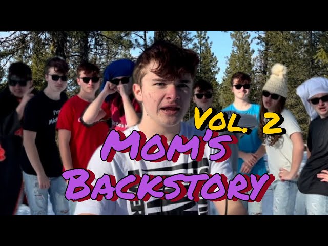 Mom’s Backstory VOLUME 2 COMPILATION!