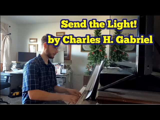 [MP #858] Send the Light by Charles H. Gabriel