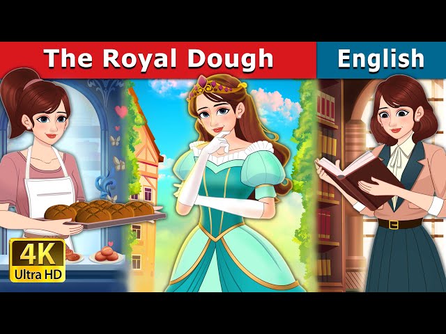 Royal Dough story | Stories for Teenagers | @EnglishFairyTales