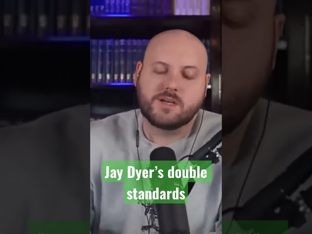 Does Jay Dyer Use Double Standards?