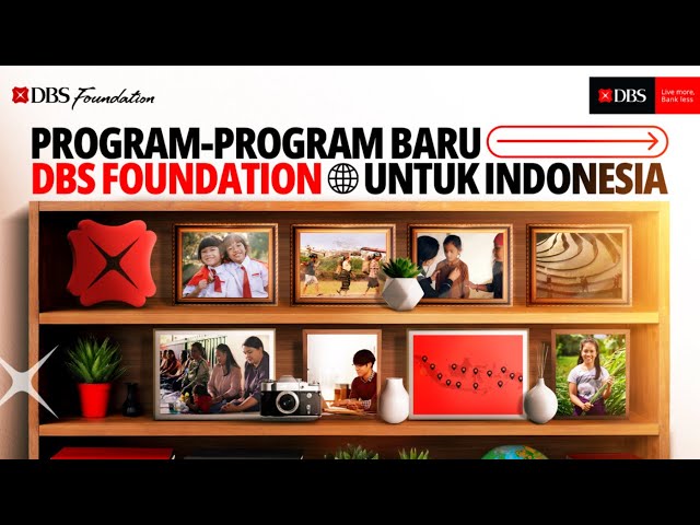 Program-Program Baru DBS Foundation untuk Indonesia