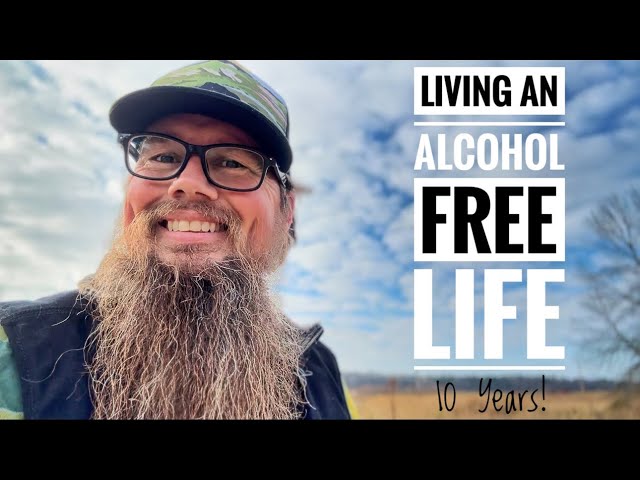 Living an Alcohol Free Life | 10 Years!