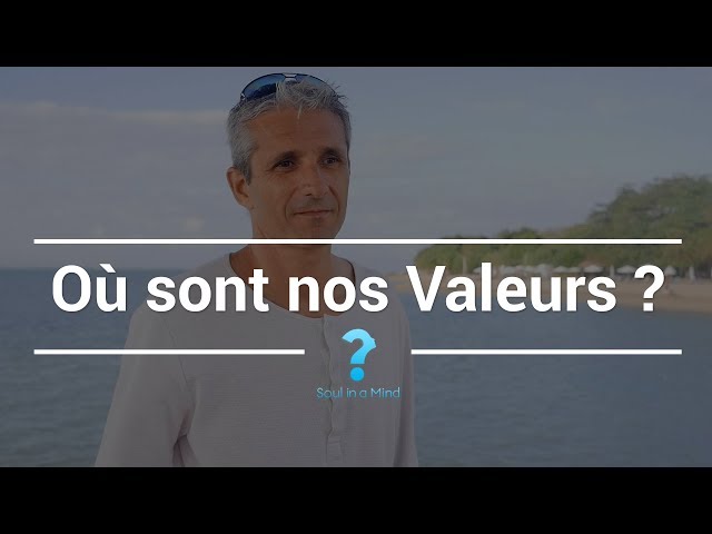 Où sont nos valeurs ?