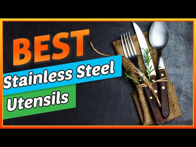 ✅ Best Stainless Steel Utensils– Expert Choices!