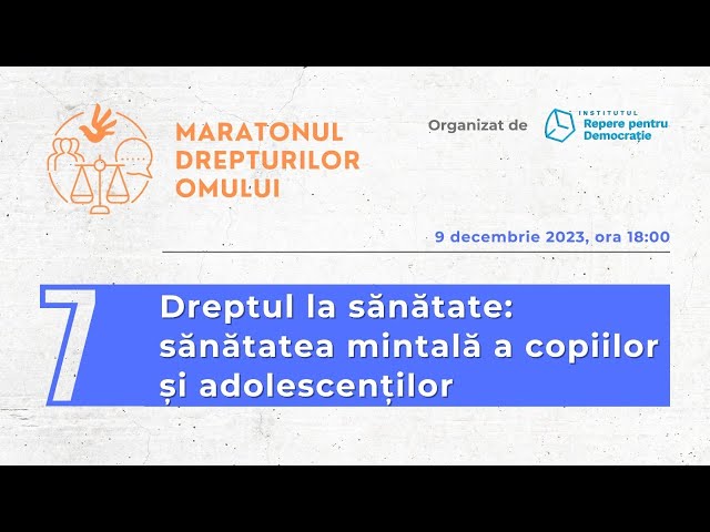 7. Dreptul la sănătate: sănătatea mintală a copiilor și adolescenților