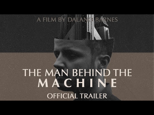 The Man Behind The Machine | Official Trailer