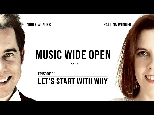 Let's start with why | Music Wide Open Podcast #1