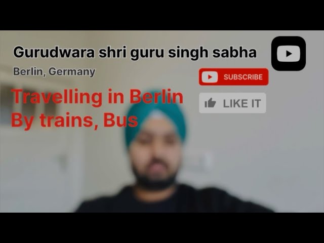 Gurudwara Shri Guru Singh Sabha in Berlin, Germany/ Way to Gurudwara sahib / Full vlog Watch tillend