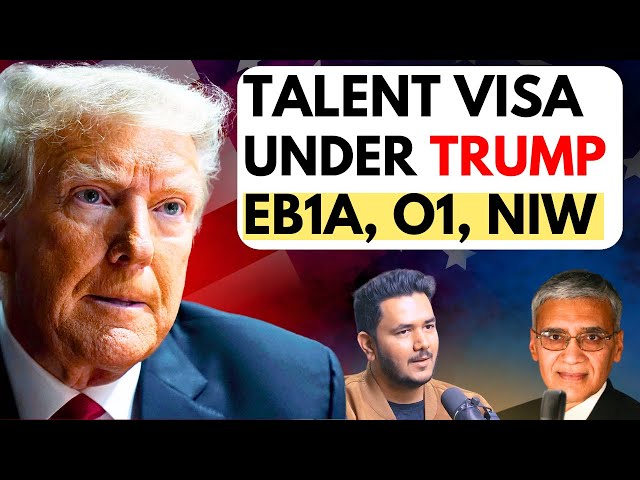 Talent Visas Under Trump - EB1A | O1A | NIW - USA Immigration Updates on H1B | QnA