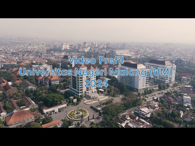 Video Profil Universitas Negeri Malang (UM) 2024 - English Version